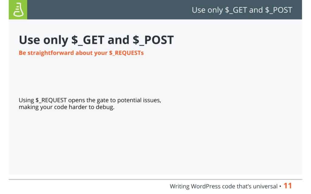 Use only $_GET and $_POST